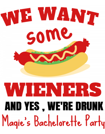 We want some wieners