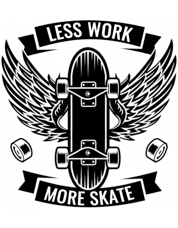 Less work more skate