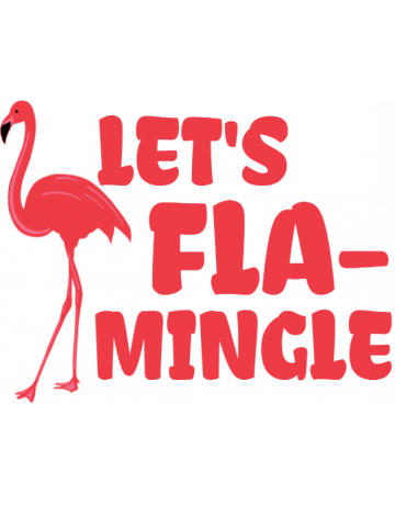 Let’s flamingle