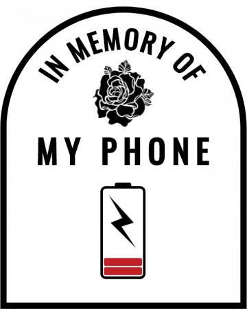 In memory of my phone