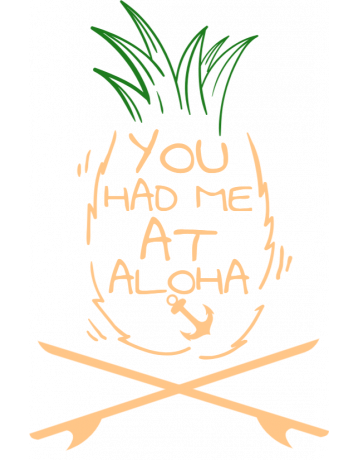 You had me at Aloha