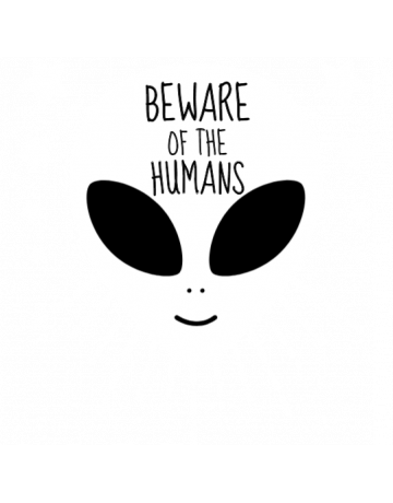 Beware of the humans