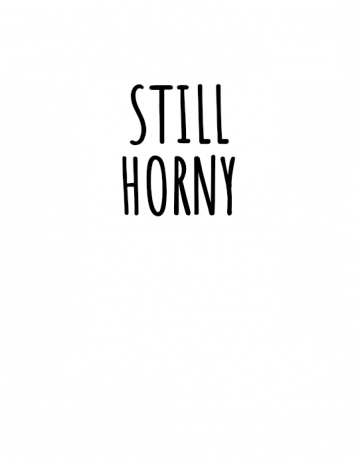 Still horny