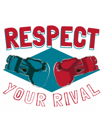 Respect your rival