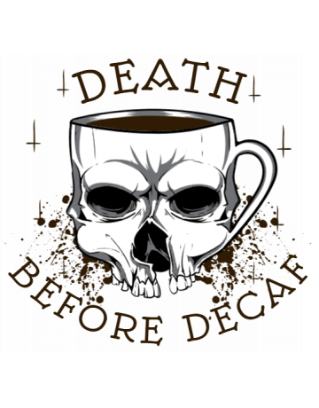 Death before decaf 2