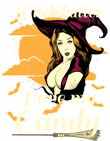 Witch batter have my candy