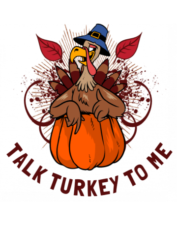 Talk turkey to me
