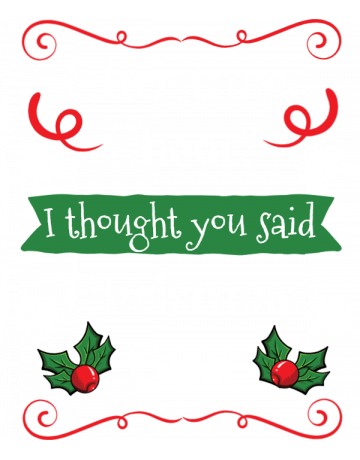 Christmas Cheer I Thought You Said Beer